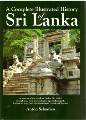 A Complete Illustrated History Of Sri Lanka