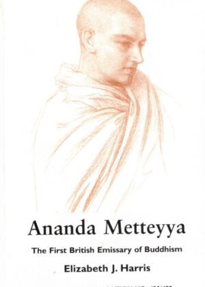Ananda Metteyya: The First British Emissary
