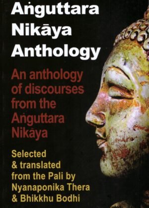 Anguttara Nikaya An Anthology Of Discourses