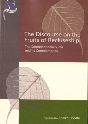 Discourse On The Fruits Of Recluseship Pariyatti Edition