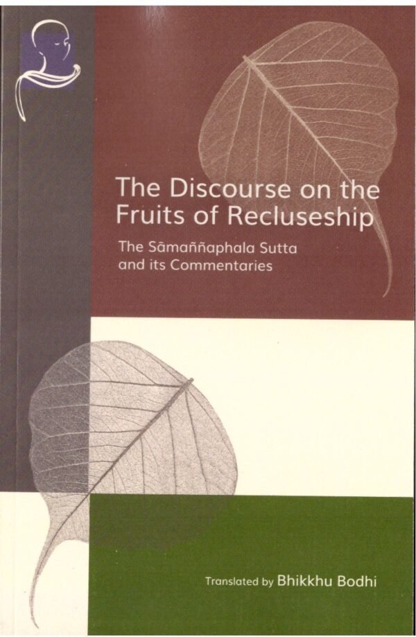 Discourse On The Fruits Of Recluseship (Pariyatti Edition)