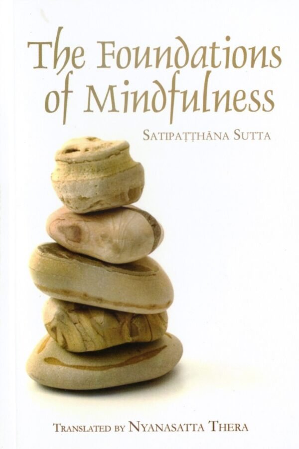 The Foundations Of Mindfulness
