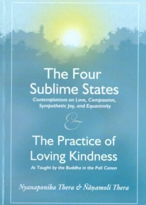 The Four Sublime States And The Practice Of Loving Kindness