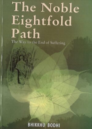 Noble Eightfold Path - The Way To The End Of Suffering