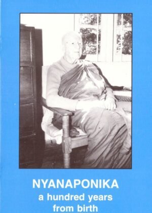 Nyanaponika A Hundread Years From Birth