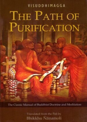 Path Of Purification Visuddhimagga