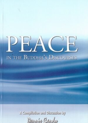 Peace In The Buddha's Discourses