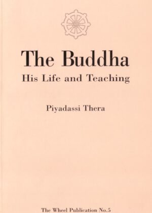 The Buddha His Life And Teaching