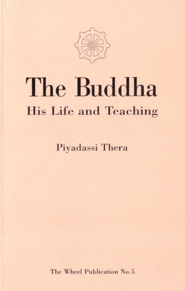 The Buddha His Life And Teaching