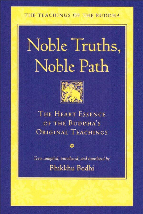 Noble Truths_ Noble Path