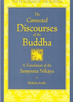 The Connected Discourses of the Buddha