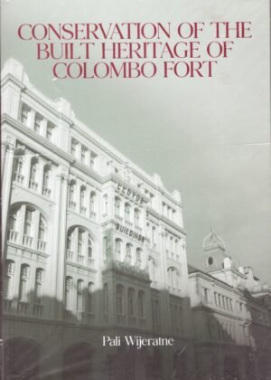 Conservation Of The Built Heritage Of Colombo Fort