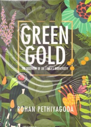 Green Gold The Discovery Of Sri Lanka Biodiversity