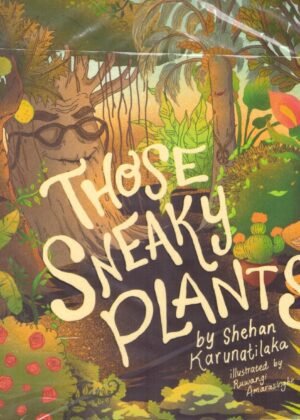 Those Sneaky Plants