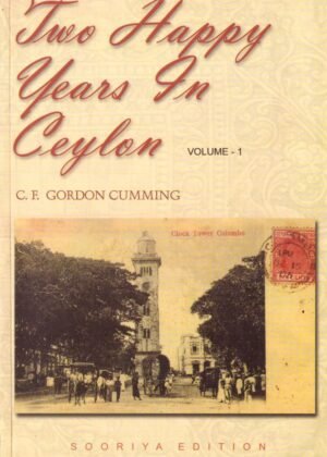 The Happy Years In Ceylon Vol 1