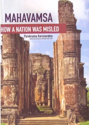 Mahavamsa How A Nation Was Misled