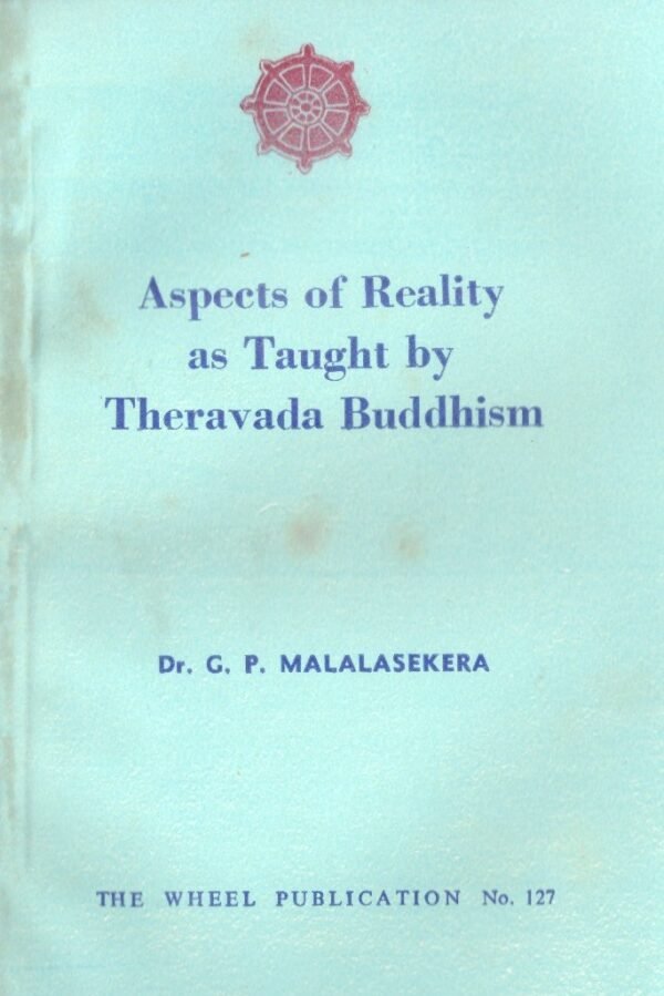 Aspects Of Reality As Taught By Theravada Buddhism