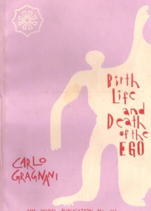 Birth life And Death Of The Ego