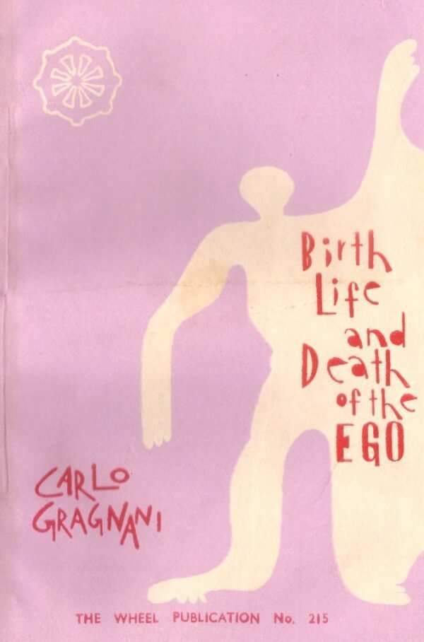 Birth life And Death Of The Ego