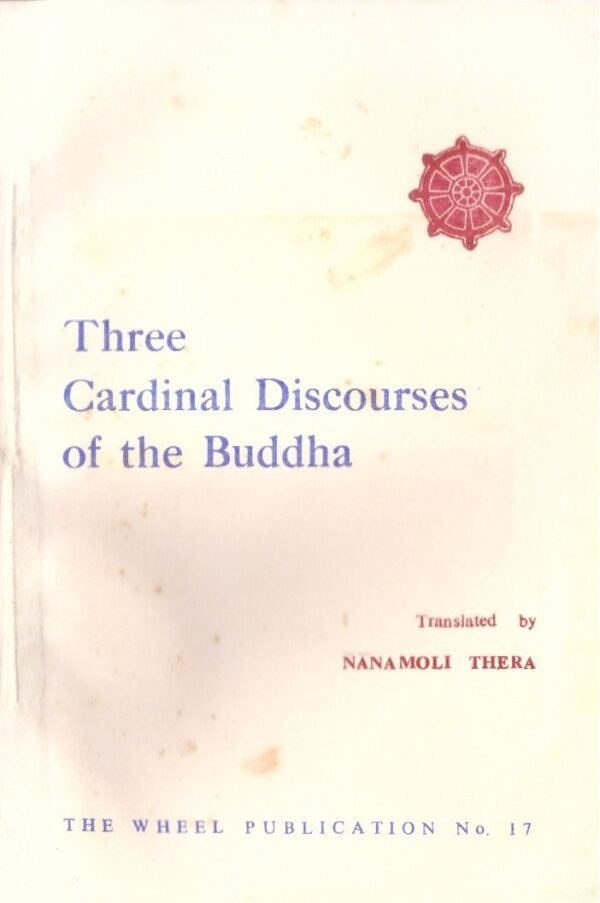 Three Cardinal Discoures Of The Buddha
