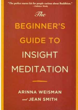 Arinna Weisman and Jean Smith combine clear explanations of the Buddha's teachings on freedom and happiness with their personal stories highlighting some of the challenges and insights of practice. The Beginner's Guide to Insight Meditation offers advice about going on retreat and help in choosing a teacher and a community to practice with. This is an enormously practical book that covers every aspect of the teachings a beginner needs to get started.