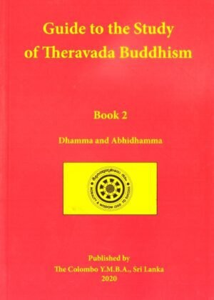 Guide to the Study of Theravada Buddhism Book 2