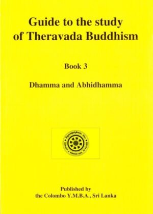 Guide to the Study of Theravada Buddhism Book 3