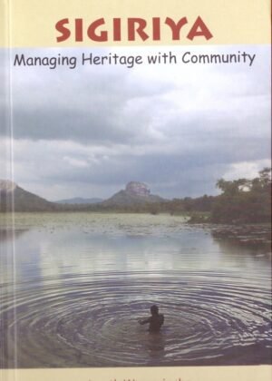 Sigiriya Managing Heritage With Community