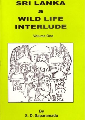 Sri Lanka A Wild Life Interlude Vol 1