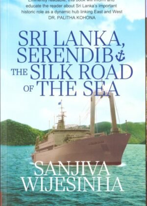 Sri Lankan Serendib the silk Road Of the Sea