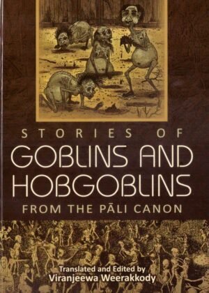 Stories Of Goblins And Hobgoblins From the Pali Canon