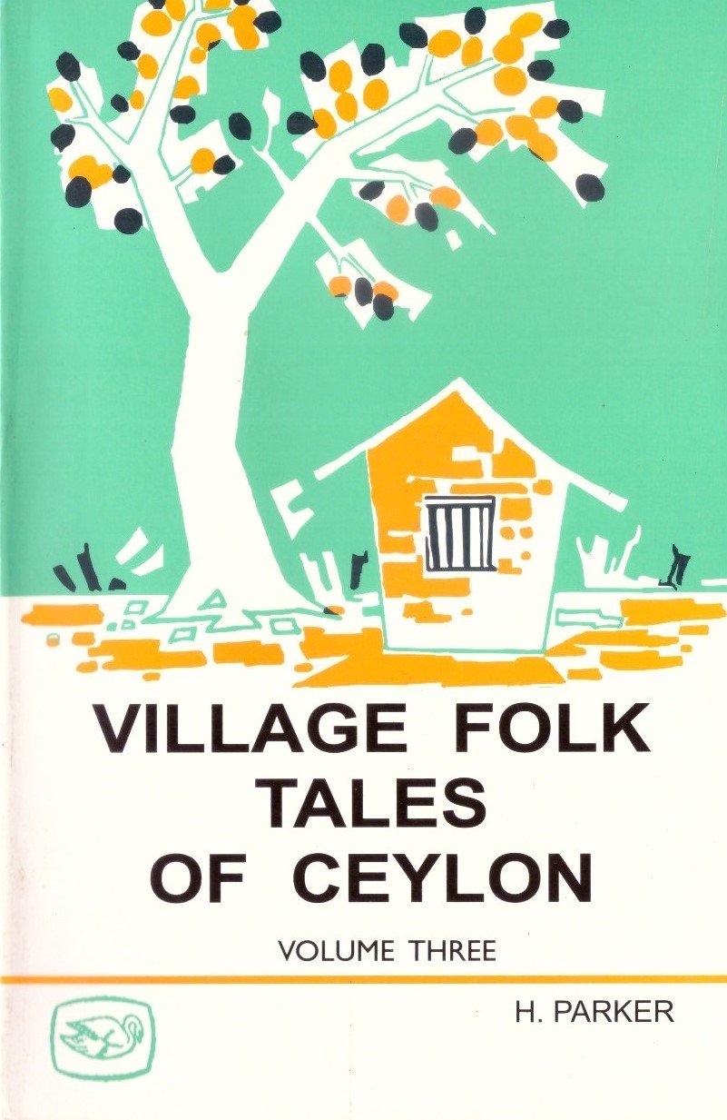 Village Folk Tales of Ceylon Volome Three