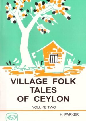 Village Folk Tales of Ceylon Volome Two