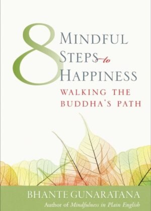 Eight Mindful Steps to Happiness