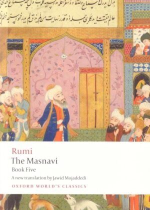 Rumi The Masnavi Book 5