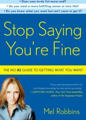 Stop Saying Youre Fine