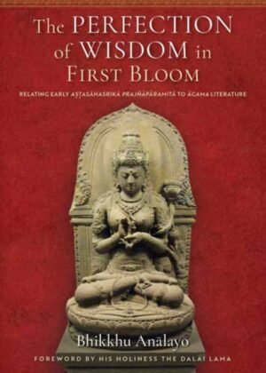 The Perfection of Wisdom in First Bloom