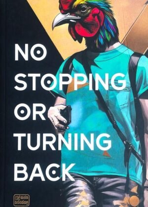 No Stopping Or turning Back